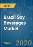 Brazil Soy Beverages Market - Growth, Trends, and Forecasts (2020-2025)- Product Image