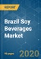 Brazil Soy Beverages Market - Growth, Trends, and Forecasts (2020-2025) - Product Thumbnail Image