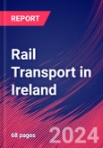 Rail Transport in Ireland - Industry Market Research Report- Product Image