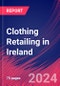 Clothing Retailing in Ireland - Market Size, Industry Analysis, Trends and Forecasts (2024-2029) - Product Image