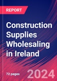 Construction Supplies Wholesaling in Ireland - Industry Market Research Report- Product Image