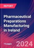 Pharmaceutical Preparations Manufacturing in Ireland - Market Research Report (2014-2029)- Product Image