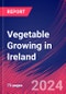 Vegetable Growing in Ireland - Industry Market Research Report - Product Image