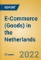 E-Commerce (Goods) in the Netherlands - Product Thumbnail Image