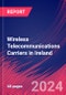 Wireless Telecommunications Carriers in Ireland - Market Size, Industry Analysis, Trends and Forecasts (2024-2029) - Product Thumbnail Image