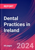 Dental Practices in Ireland - Industry Market Research Report- Product Image