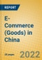 E-Commerce (Goods) in China - Product Thumbnail Image