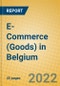 E-Commerce (Goods) in Belgium - Product Thumbnail Image