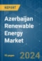 Azerbaijan Renewable Energy - Market Share Analysis, Industry Trends & Statistics, Growth Forecasts 2020 - 2029 - Product Thumbnail Image