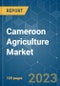 Cameroon Agriculture Market - Growth, Trends, and Forecasts (2023 - 2028) - Product Thumbnail Image