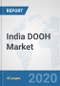 India DOOH Market: Prospects, Trends Analysis, Market Size and Forecasts up to 2025 - Product Thumbnail Image