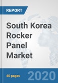 South Korea Rocker Panel Market: Prospects, Trends Analysis, Market Size and Forecasts up to 2025- Product Image