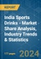 India Sports Drinks - Market Share Analysis, Industry Trends & Statistics, Growth Forecasts (2024 - 2030) - Product Image