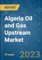 Algeria Oil and Gas Upstream Market - Growth, Trends, and Forecasts (2023-2028) - Product Thumbnail Image