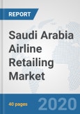 Saudi Arabia Airline Retailing Market: Prospects, Trends Analysis, Market Size and Forecasts up to 2025- Product Image