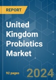 United Kingdom Probiotics - Market Share Analysis, Industry Trends & Statistics, Growth Forecasts 2018 - 2029- Product Image