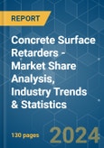 Concrete Surface Retarders - Market Share Analysis, Industry Trends & Statistics, Growth Forecasts (2024 - 2029)- Product Image