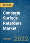 Concrete Surface Retarders Market - Growth, Trends, COVID-19 Impact, and Forecasts (2022 - 2027) - Product Thumbnail Image