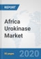 Africa Urokinase Market: Prospects, Trends Analysis, Market Size and Forecasts up to 2025 - Product Thumbnail Image