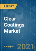 Clear Coatings Market - Growth, Trends, COVID-19 Impact, and Forecasts (2021 - 2026)- Product Image