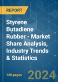 Styrene Butadiene Rubber (SBR) - Market Share Analysis, Industry Trends & Statistics, Growth Forecasts (2024 - 2029)- Product Image