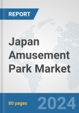 Japan Amusement Park Market: Prospects, Trends Analysis, Market Size and Forecasts up to 2032- Product Image