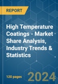 High Temperature Coatings - Market Share Analysis, Industry Trends & Statistics, Growth Forecasts (2024 - 2029)- Product Image