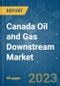 Canada Oil and Gas Downstream Market - Growth, Trends, and Forecasts (2023-2028) - Product Thumbnail Image