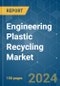 Engineering Plastic Recycling - Market Share Analysis, Industry Trends & Statistics, Growth Forecasts 2019 - 2029 - Product Image