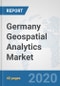 Germany Geospatial Analytics Market: Prospects, Trends Analysis, Market Size and Forecasts up to 2025 - Product Thumbnail Image