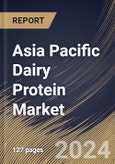 Asia Pacific Dairy Protein Market Size, Share & Trends Analysis Report By Form (Solid, and Liquid), By Type, By Application (Food & Beverages, Nutrition, Personal Care & Cosmetics, Feed, and Others), By Country and Growth Forecast, 2024 - 2031- Product Image
