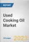 Used Cooking Oil Market By Application, By Source: Global Opportunity Analysis and Industry Forecast, 2023-2032 - Product Thumbnail Image