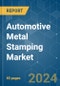 Automotive Metal Stamping - Market Share Analysis, Industry Trends & Statistics, Growth Forecasts (2024 - 2029) - Product Thumbnail Image