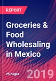 Groceries & Food Wholesaling in Mexico - Industry Market Research Report- Product Image