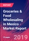 Groceries & Food Wholesaling in Mexico - Industry Market Research Report - Product Thumbnail Image
