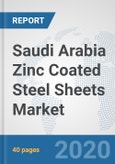 Saudi Arabia Zinc Coated Steel Sheets Market: Prospects, Trends Analysis, Market Size and Forecasts up to 2025- Product Image