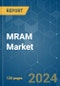 MRAM - Market Share Analysis, Industry Trends & Statistics, Growth Forecasts 2019 - 2029 - Product Thumbnail Image