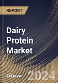 Dairy Protein Market Size, Share & Trends Analysis Report By Form (Solid, and Liquid), By Type, By Application (Food & Beverages, Nutrition, Personal Care & Cosmetics, Feed, and Others), By Regional Outlook and Forecast, 2024 - 2031- Product Image