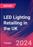 LED Lighting Retailing in the UK - Industry Market Research Report- Product Image