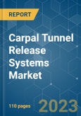 Carpal Tunnel Release Systems Market - Growth, Trends, COVID-19 Impact, and Forecasts (2023-2028)- Product Image