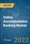 Online Accommodation Booking Market - Growth, Trends, COVID-19 Impact, and Forecasts (2022 - 2027) - Product Thumbnail Image