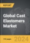 Cast Elastomers - Global Strategic Business Report - Product Thumbnail Image