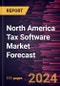 North America Tax Software Market Forecast to 2030 - Regional Analysis - by Product, Tax Type, Deployment Type, End User, Enterprise Size, and Vertical - Product Thumbnail Image