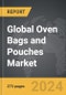 Oven Bags and Pouches - Global Strategic Business Report - Product Thumbnail Image