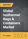 Isothermal Bags & Containers - Global Strategic Business Report- Product Image