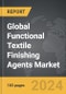 Functional Textile Finishing Agents - Global Strategic Business Report - Product Thumbnail Image