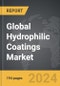 Hydrophilic Coatings - Global Strategic Business Report - Product Thumbnail Image