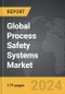 Process Safety Systems - Global Strategic Business Report - Product Image