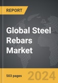 Steel Rebars - Global Strategic Business Report- Product Image