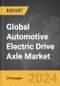 Automotive Electric Drive Axle - Global Strategic Business Report - Product Thumbnail Image